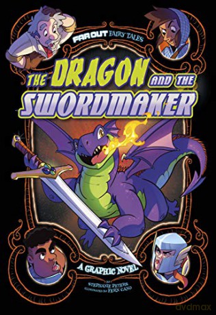 The Dragon and the Swordmaker: A Graphic Novel Far Out Fairy Tales - Stephanie Peters [KOMIKS]