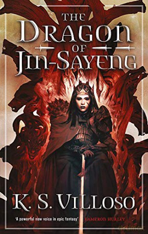 The Dragon of Jin-Sayeng: Chronicles of the Wolf Queen Book Three Chronicles of the Bitch Queen - K. S. Villoso [KSIĄŻKA]