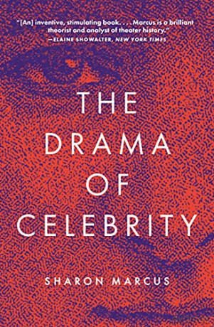 The Drama of Celebrity - Sharon Marcus [KSIĄŻKA]