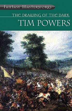 The Drawing Of The Dark FANTASY MASTERWORKS - Tim Powers [KSIĄŻKA]