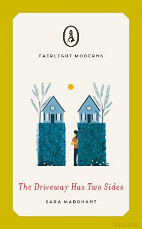 The Driveway Has Two Sides Fairlight Moderns - Sara Marchant [KSIĄŻKA]