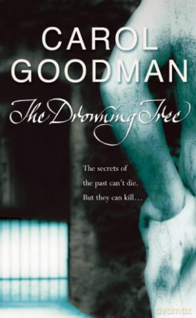 The Drowning Tree - Carol Goodman [KSIĄŻKA]
