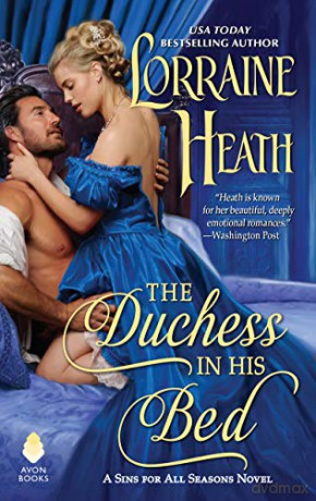 The Duchess in His Bed: A Sins for All Seasons Novel - Lorraine Heath [KSIĄŻKA]