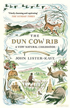 The Dun Cow Rib: A Very Natural Childhood - Sir John Lister-Kaye [KSIĄŻKA]