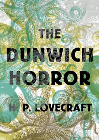 The Dunwich Horror Art of the Novella - H.P. Lovecraft [KSIĄŻKA]