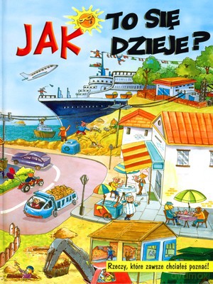 Jak To Się Dzieje (twarda) [KSIĄŻKA]