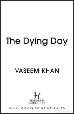 The Dying Day - Vaseem Khan [KSIĄŻKA]