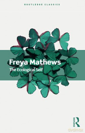 The Ecological Self Routledge Classics - Freya Mathews [KSIĄŻKA]