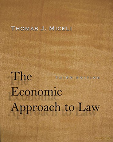 The Economic Approach to Law, Third Edition - Thomas J. Miceli [KSIĄŻKA]