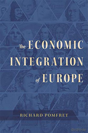 The Economic Integration of Europe - Richard Pomfret [KSIĄŻKA]