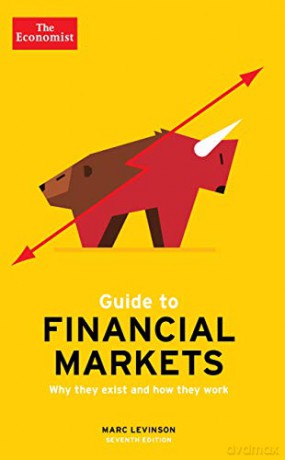 The Economist Guide To Financial Markets 7th Edition: Why they exist and how they work - Marc Levinson [KSIĄŻKA]