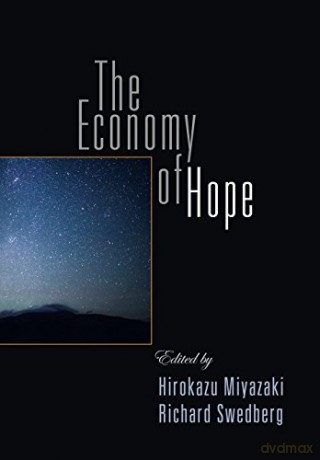 The Economy of Hope - Hirokazu Miyazaki [KSIĄŻKA]