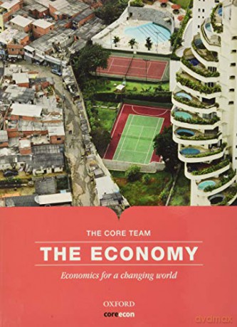 The Economy: Economics for a Changing World - The CORE Team [KSIĄŻKA]