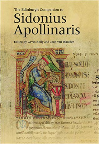 The Edinburgh Companion to Sidonius Apollinaris - Gavin Kelly [KSIĄŻKA]