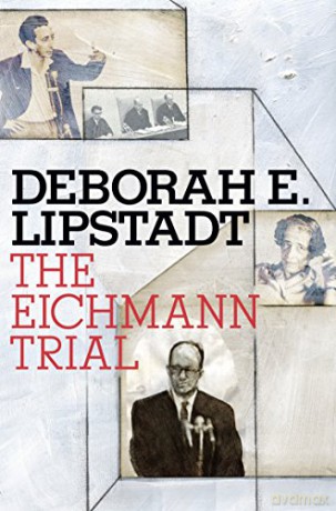 The Eichmann Trial Jewish Encounters Series - Deborah E. Lipstadt [KSIĄŻKA]