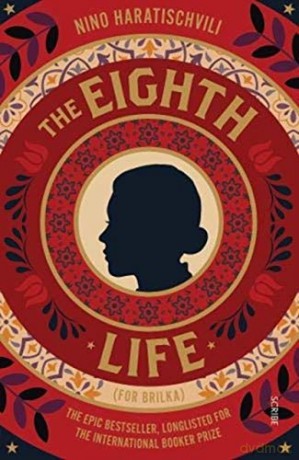 The Eighth Life: for Brilka The International Bestseller - Nino Haratischvili [KSIĄŻKA]