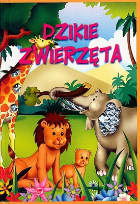Dzikie Zwierzęta (twarda) [KSIĄŻKA]