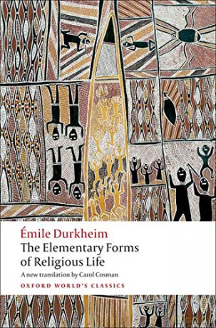 The Elementary Forms of Religious Life Oxford World's Classics - Émile Durkheim [KSIĄŻKA]