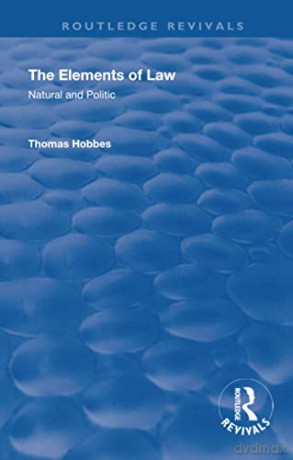 The Elements of Law: Natural and Politic Routledge Revivals - Thomas Hobbes [KSIĄŻKA]