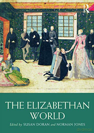 The Elizabethan World Routledge Worlds - Susan Doran [KSIĄŻKA]