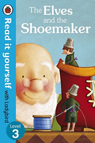 The Elves and the Shoemaker - Read it yourself with Ladybird: Level 3 - Ladybird [KSIĄŻKA]