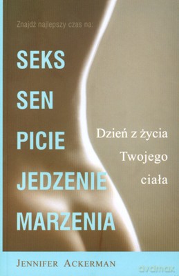 Dzień Z Życia Twojego Ciała - Jennifer Ackerman [KSIĄŻKA]