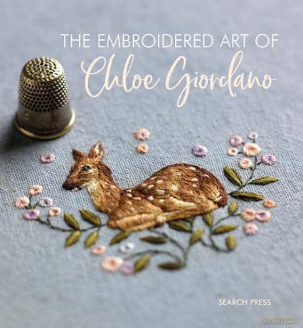 The Embroidered Art of Chloe Giordano - Chloe Giordano [KSIĄŻKA]