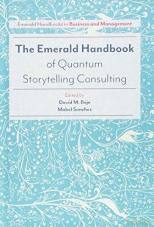 The Emerald Handbook of Quantum Storytelling Consulting - David M. Boje [KSIĄŻKA]