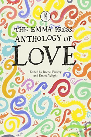 The Emma Press Anthology of Love - Rachel Piercey [KSIĄŻKA]