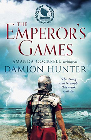 The Emperor's Games Centurions Trilogy: 3 The Centurions - Damion Hunter [KSIĄŻKA]