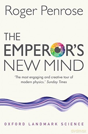 The Emperor's New Mind: Concerning Computers, Minds, and the Laws of Physics Oxford Landmark Science - Roger Penrose [KSIĄŻKA]
