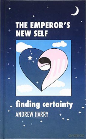 The Emperor's New Self: Finding certainty - Andrew Harry [KSIĄŻKA]