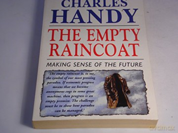 The Empty Raincoat. Making Sense of the Future - Charles Handy [KSIĄŻKA]
