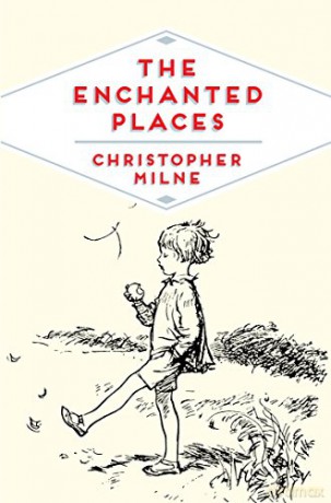 The Enchanted Places: A Childhood Memoir Pan Heritage Classics - Christopher Milne [KSIĄŻKA]