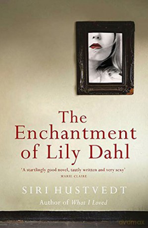 The Enchantment of Lily Dahl - Siri Hustvedt [KSIĄŻKA]