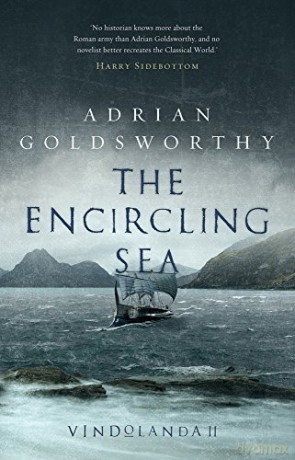 The Encircling Sea Vindolanda: 2 - Adrian Goldsworthy [KSIĄŻKA]