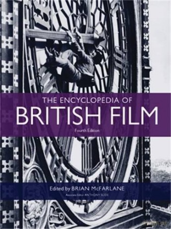 The Encyclopedia of British Film: Fourth Edition - Brian McFarlane [KSIĄŻKA]