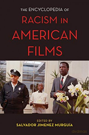 The Encyclopedia of Racism in American Films National Cinemas - Salvador Jimenez Murguía [KSIĄŻKA]