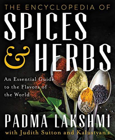 The Encyclopedia of Spices and Herbs: An Essential Guide to the Flavors of the World - Padma Lakshmi [KSIĄŻKA]