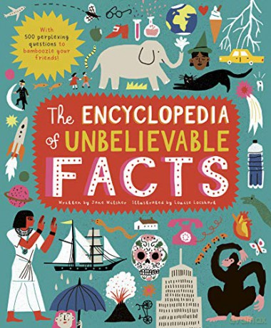 The Encyclopedia of Unbelievable Facts - Jane Wilsher [KSIĄŻKA]