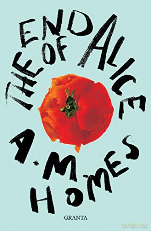 The End Of Alice Granta Editions - A.M. Homes [KSIĄŻKA]