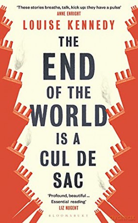 The End of the World is a Cul de Sac - Louise Kennedy [KSIĄŻKA]