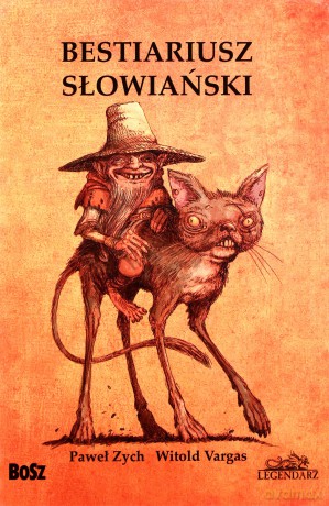 Bestiariusz Słowiański (twarda) - Paweł Zych, Witold Vargas [KSIĄŻKA]