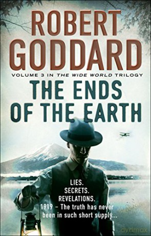 The Ends of the Earth: The Wide World - James Maxted 3 The Wide World Trilogy - Robert Goddard [KSIĄŻKA]
