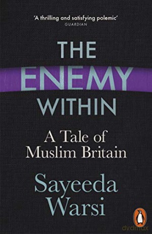 The Enemy Within: A Tale of Muslim Britain - Sayeeda Warsi [KSIĄŻKA]