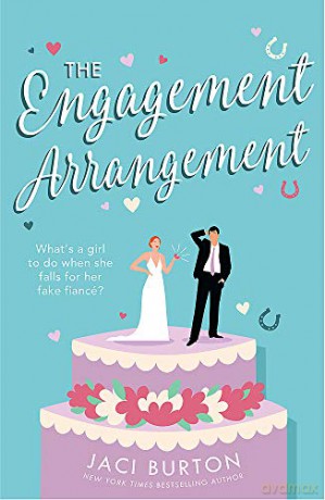The Engagement Arrangement: An accidentally-in-love rom-com sure to warm your heart - 'a lovely summer read' Boots and Bouquets - Jaci Burton [KSIĄŻKA]
