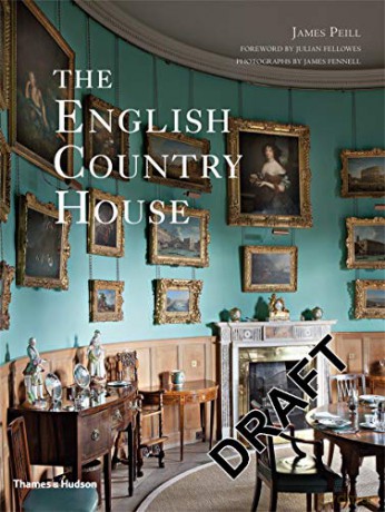 The English Country House - James Peill [KSIĄŻKA]