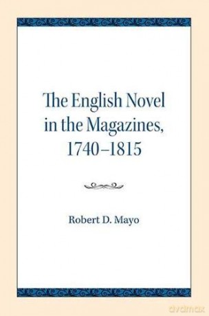The English Novel in the Magazines, 1740-1815 [KSIĄŻKA]