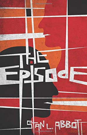 The Episode: A Fictional Book About Mental Health And The Fantasy World Created By One Man's Manic Episode - Stan L Abbott [KSIĄŻKA]