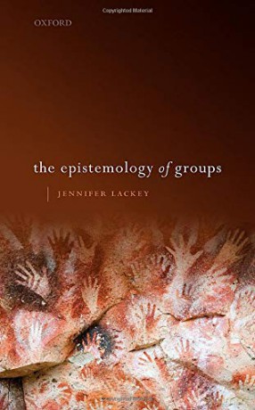 The Epistemology of Groups - Jennifer Lackey [KSIĄŻKA]
